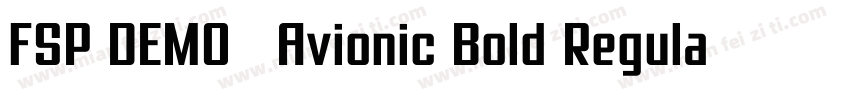 FSP DEMO   Avionic Bold Regular字体转换